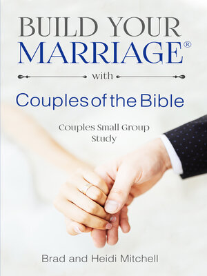 cover image of Build Your Marriage with Couples of the Bible